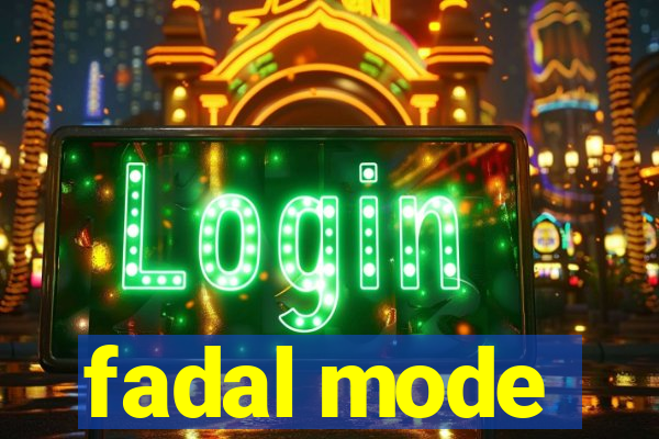 fadal mode